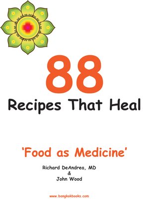 cover image of 88 Recipes That Heal--Food as Medicine